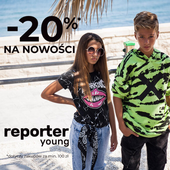 Dołącz do świata Reporter Young i zgarnij rabat -20% na NOWOŚCI!