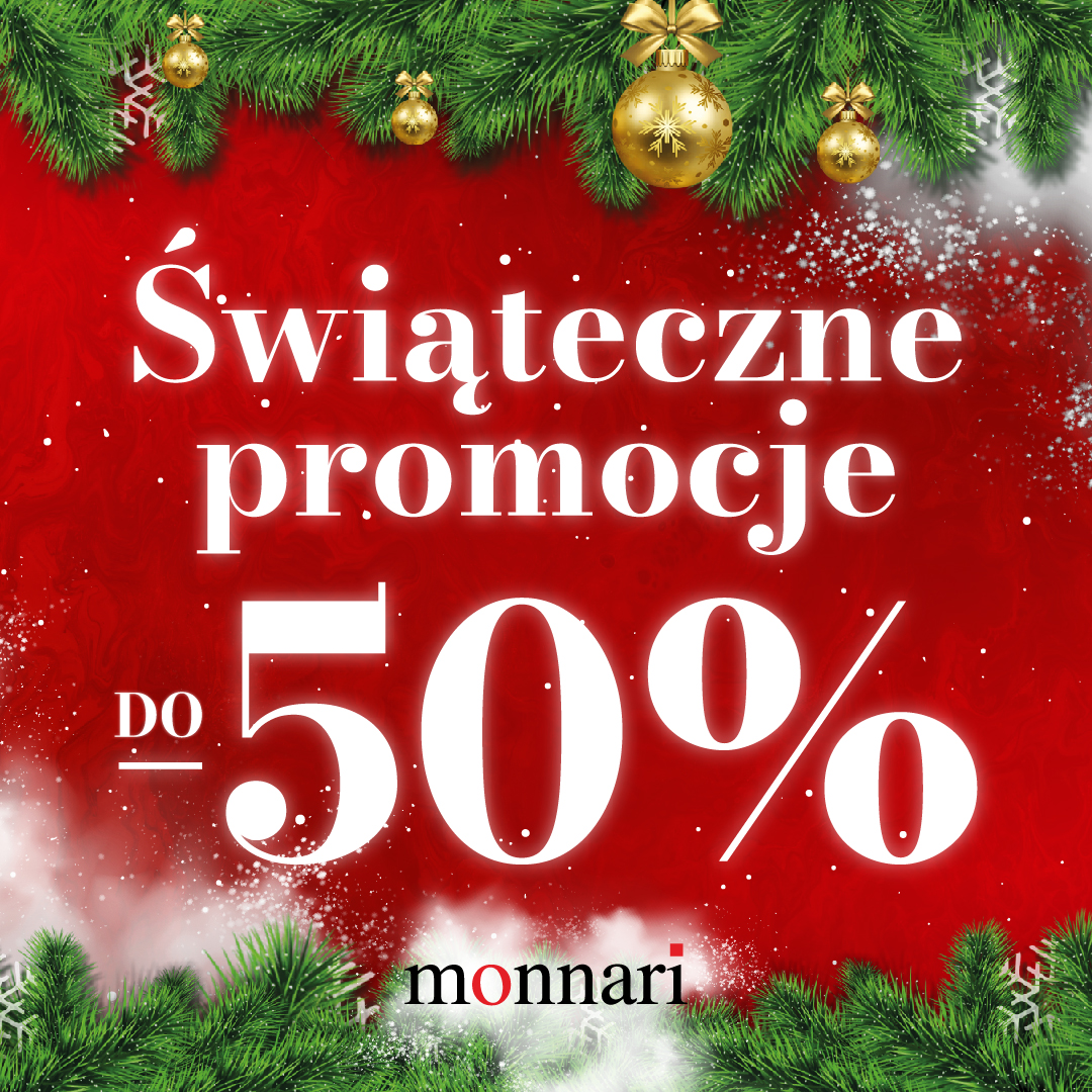 Świąteczne promocje w Monnari! - Galeria Jurowiecka