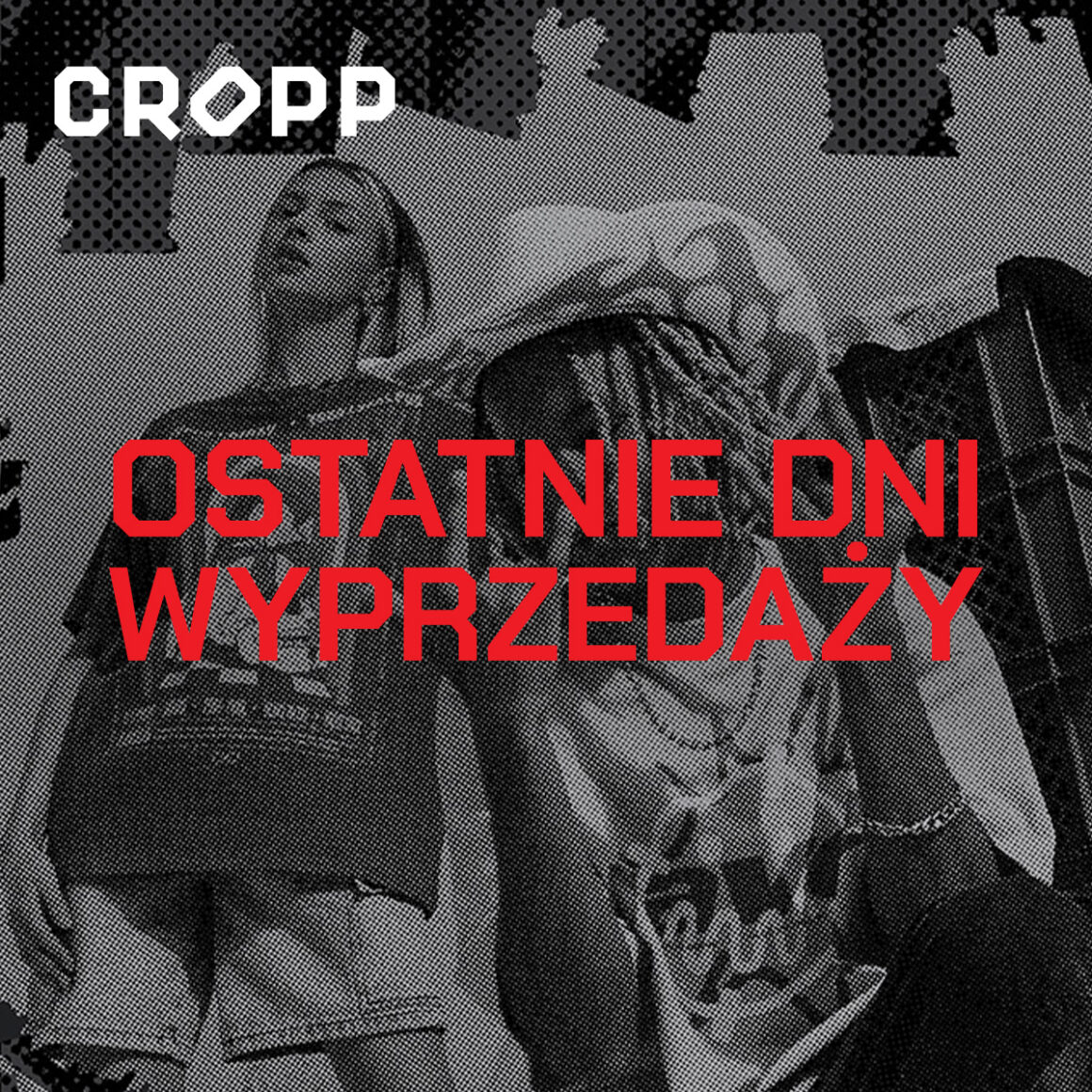 OSTATNIE DNI WYPRZEDAŻY W CROPP!