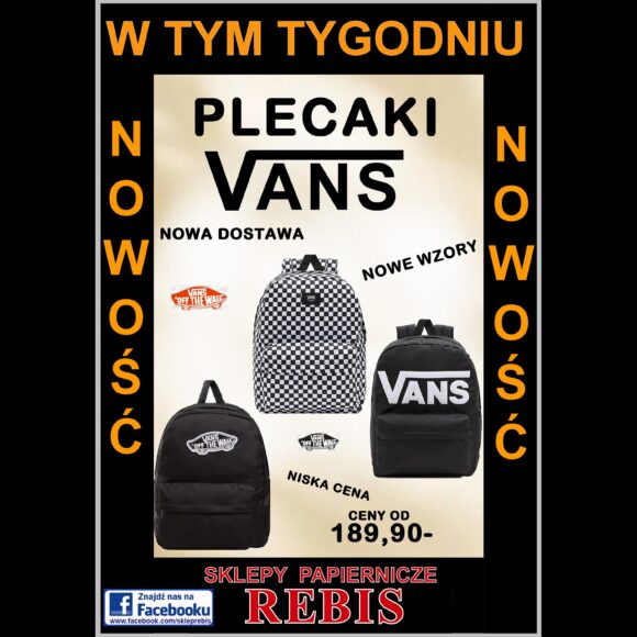 Nowa dostawa plecaków VANS w sklepach Papierniczych REBIS!