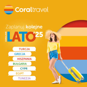 Lato 2025 w CORAL TRAVEL!