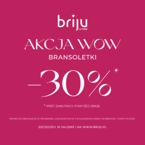 AKCJA WOW Bransoletki w BRIJU!