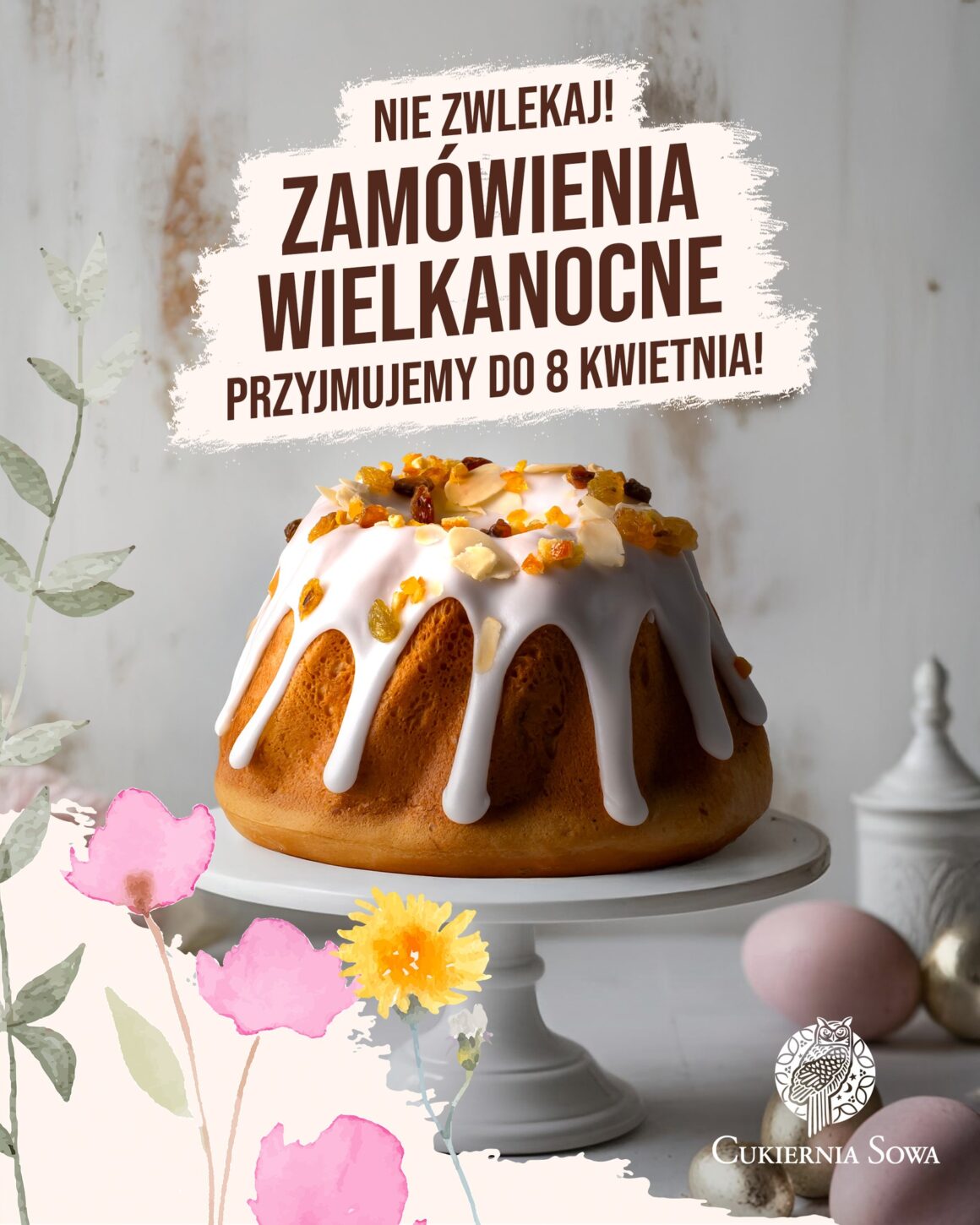 Zamówienia na Wypieki Wielkanocne w Cukierni Sowa!