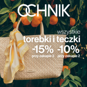 OCHNIK: Torebki i teczki z extra rabatem!