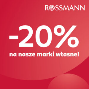 -20% na wszystkie marki własne Rossmanna! -20% na wszystkie marki własne Rossmanna!