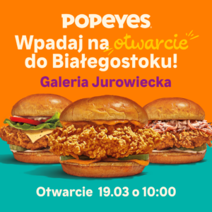 🍗🔥 Wielkie otwarcie Popeyes! 🔥🍗