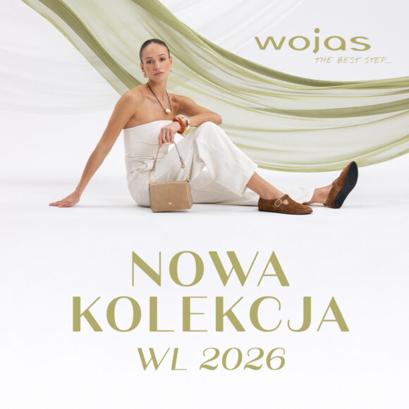 Kolekcja Wiosna–Lato 2026 w WOJAS! Kolekcja Wiosna–Lato 2026 w WOJAS!