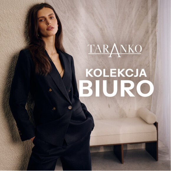 Klasa, elegancja i pewność siebie w nowej odsłonie w TARANKO!