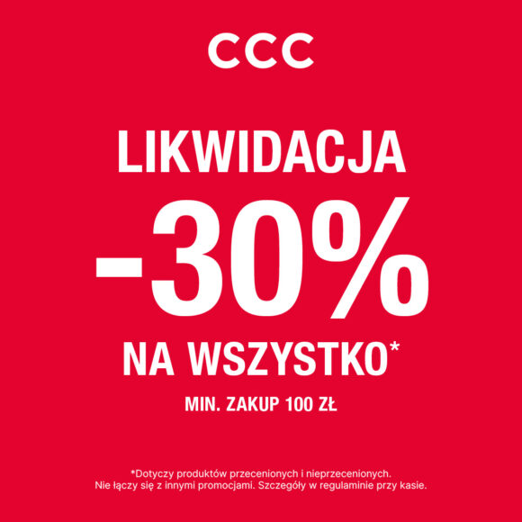 LIKWIDACJA w CCC! -30% na WSZYSTKO!